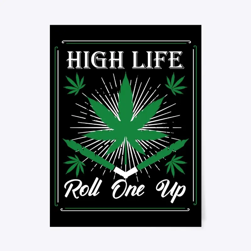 High Life: Roll One Up